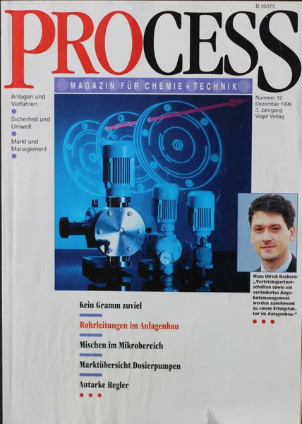 Dezember 1996   Top Themen:  - Kein Gramm zuviel - Rohrleitungen im Anlagenbau - Mischen im Mikrobereich - Marktübersicht Dosierpumpen - Autarke Regler (Bild: PROCESS)