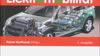 Reiner Korthauer (Hrsg.): Handbuch Elektromobilität. EW Medien und Kongresse GmbH, Frankfurt am Main, 200 Seiten, ISBN: 978-3-8022-1054-9, 32 Euro.  (Bild: EW)