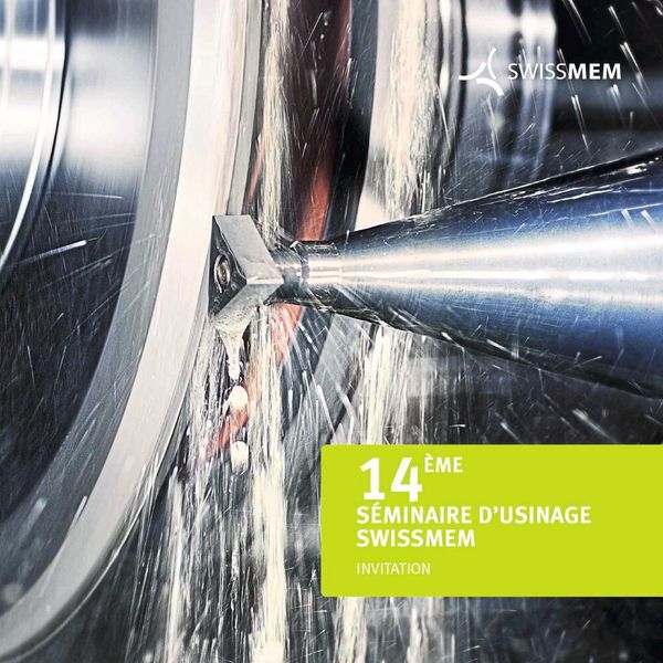 Le séminaire d'usinage Swissmem 2022 aura lieu le 20 janvier 2022 à Lausanne. (Swissmem)