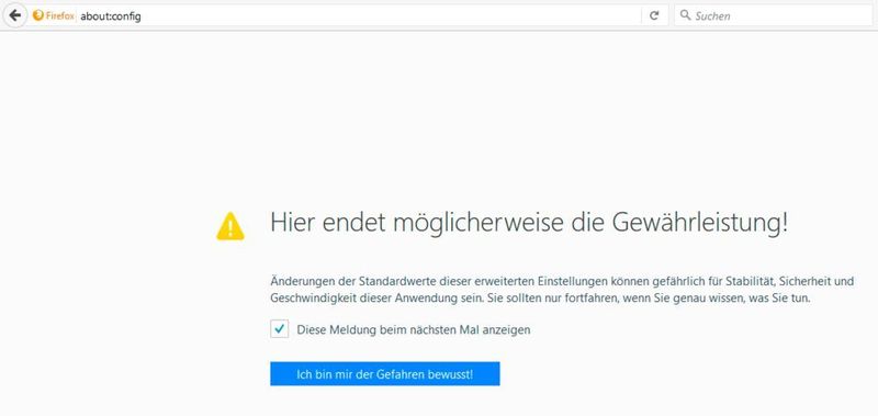 Warnung von Firefox, nach Eingabe von „about:config“, das die Modifikation von der Werte auf „Eigenes Risiko“ erfolgt. (R. Dombach)