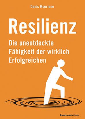 Resilienz: Das Konzept Für Erfolg Und Wohlbefinden || Bild 1 / 1