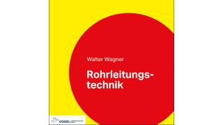 Das Fachbuch Grundlagen zur Planung und Auslegung von industriellen Rohrleitungsanlagen ist jetzt in überarbeiteter und erweiterter Version erhältlich. (Vogel Communications Group)