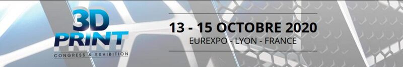 3D-Print Congress & Exhibition 
 
Die Veranstaltung wird verschoben! 
Wann: 13. – 15. Oktober 2020, Lyon. 
 
Mehr unter: 