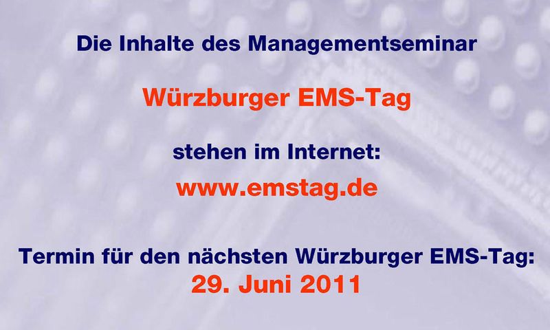 Viel Erfolg im EMS-Geschäft und auf Wiedersehen beim EMS-Tag 2011! (Archiv: Vogel Business Media)