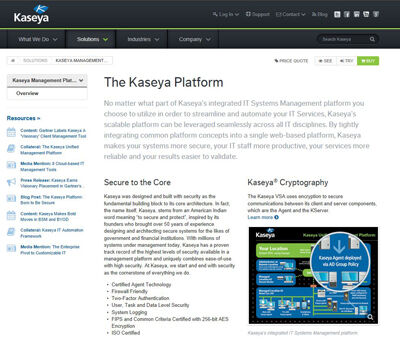 Kaseya 6.5 von Kaseya International Deutschland GmbHKaseya bietet in einer einzigen Oberfläche alle Funktionalitäten, die Managed Service Provider (MSP) für ein professionelles IT-Systemmanagement benötigen. Kaseya ermöglicht MPSs die verteilten IT-Umgebungen Ihrer Kunden effizient und sicher zu verwalten. Ob Discovery, Inventarisierung, Patchmanagement, Softwareverteilung, Fernwartung, Monitoring, Reporting, uvm. Die Vorteile von Kaseya auf einen Blick: ein Agent - der sich schnell und einfach auf alle Geräte verteilen lässt, ein Server - unabhängig von der Anzahl der verwalteten Kundensysteme, eine Oberfläche - die alle Module integriert und einfach über jeden Web-Browser zugänglich ist.   ()
