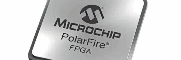 PolarFire FPGA von Microchip: leistungstark und energiesparend