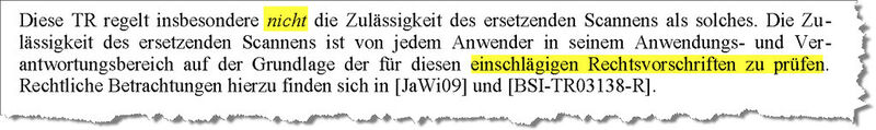 1.: Die Zulässigkeit des ersetzenden Scannens als solches wird nicht geregelt (TR Resiscan, Seite 10). (Zöller & Partner)