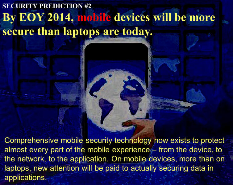 Vorhersage 2: Bis Ende 2014 werden mobile Endgeräte sicherer sein als heutige Laptops. (Bild: IBM)