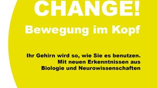 Constantin SanderChange – Bewegung im KopfIhr Gehirn wird so, wie Sie es benutzen.3. Auflage, Januar 2012249 Seiten, zahlreiche Abbildungen.24,80 Euro ISBN-13: 978-3-869800-77-3 (BusinessVillage)