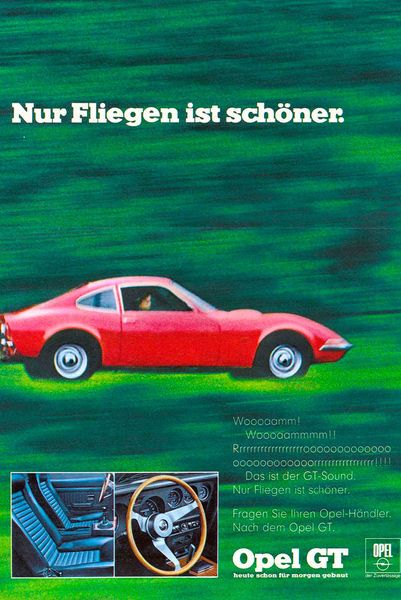 Legendärer Werbeslogan für den Opel GT (1968–1973): „Nur Fliegen ist schöner…“ (Opel)