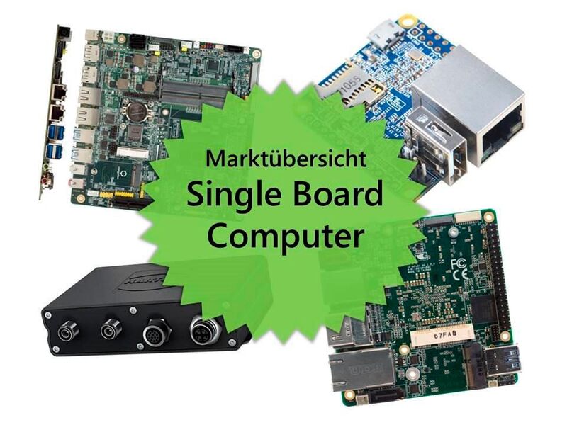 Diese Single Board Computer für den professionellen Einsatz sollten Sie kennen! (Bild: Vogel Communications Group)