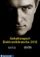 Gehaltsreport Elektronikbranche 2012 (Archiv: Vogel Business Media)