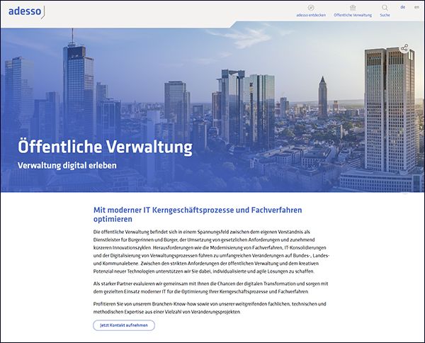 Die öffentliche Verwaltung befindet sich in einem Spannungsfeld zwischen dem eigenen Verständnis als Dienstleister für Bürgerinnen und Bürger, der Umsetzung von gesetzlichen Anforderungen und zunehmend kürzeren Innovationszyklen. Herausforderungen wie die Modernisierung von Fachverfahren, IT-Konsolidierungen und der Digitalisierung von Verwaltungsprozessen führen zu umfangreichen Veränderungen auf Bundes-, Landes- und Kommunalebene. Zwischen den strikten Anforderungen der öffentlichen Verwaltung und dem kreativen Potenzial neuer Technologien unterstützt Adesso Sie dabei, individualisierte und agile Lösungen zu schaffen. (Bild: Adesso)