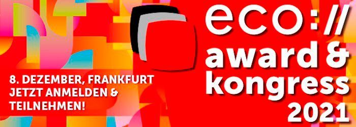 Zum Abschluss des eco://Kongresses werden am 8. Dezember die eco://awards 2021 vergeben Zum Abschluss des eco://Kongresses werden am 8. Dezember die eco://awards 2021 vergeben