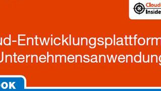 Auszug aus dem Cloudcomputing-Insider eBook „Cloud-Entwicklungsplattformen für Unternehmensanwendungen“. (Vogel IT-Medien)