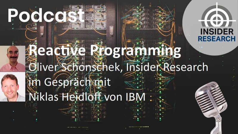 Im Podcast von Insider Research verrät Niklas Heidloff von IBM, was es mit Reactive Programming auf sich hat.