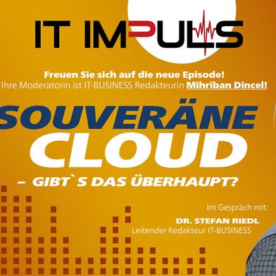 Wie souverän ist die „souveräne Cloud“? Das besprechen Mihriban Dincel und Stefan Riedl in der neuen IT ImPuls-Podcastfolge. (Bild: Carin Böhm)