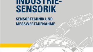 Das Fachbuch eignet sich für Studenten, Ingenieure und Techniker verschiedener Fachrichtungen, die sich mit Sensorik beschäftigen. (Bild: Vogel Business Media)