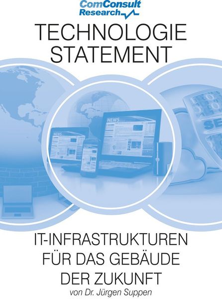 Das Technologie-Statement von Dr. Jürgen Suppan gibt es in voller Länge bei Comconsult Research.  (Comconsult)