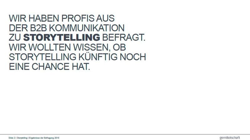 Welche Rolle spielt Storytelling im B2B? Das wollte gernBotschaft in einer Umfrage unter 29 Experten aus der B2B-Kommunikation aus Konzernen und großen mittelständischen Unternehmen wissen. (gernBotschaft)
