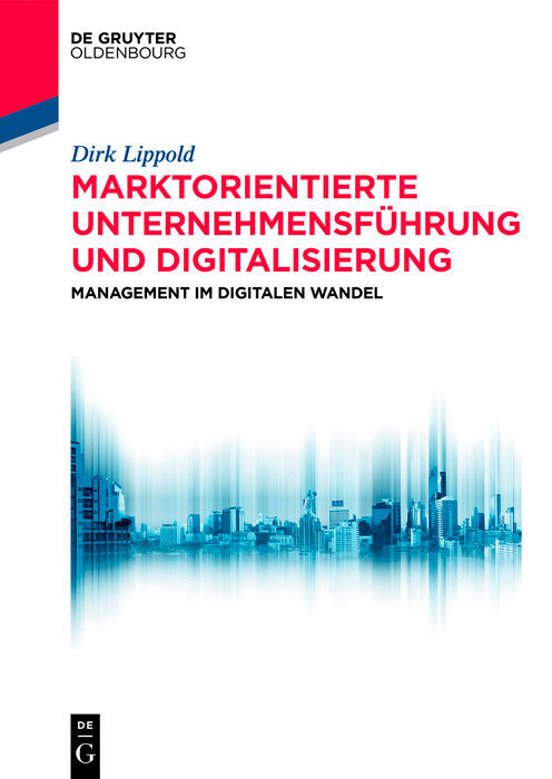 Marktorientierte Unternehmensführung und Digitalisierung – Management im digitalen Wandel.