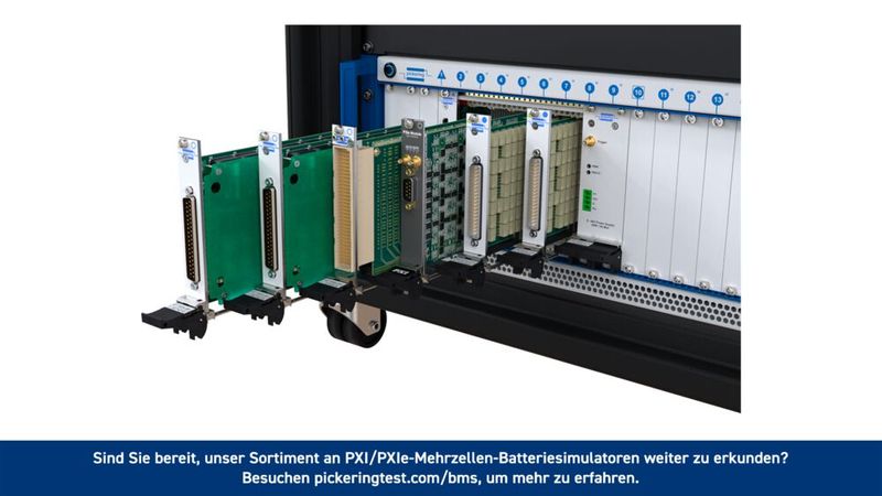 Sind Sie bereit, unser Sortiment an PXl/PXle-Mehrzellen-Batteriesimulatoren weiter zu erkunden? Besungen Sie pickeringtest.com/bms, um mehr zu erfahren. (Bild: Pickering Interfaces Inc.)