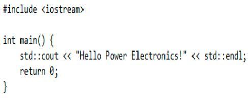 Image two. A program written in C++ to print “Hello Power Electronics”.
