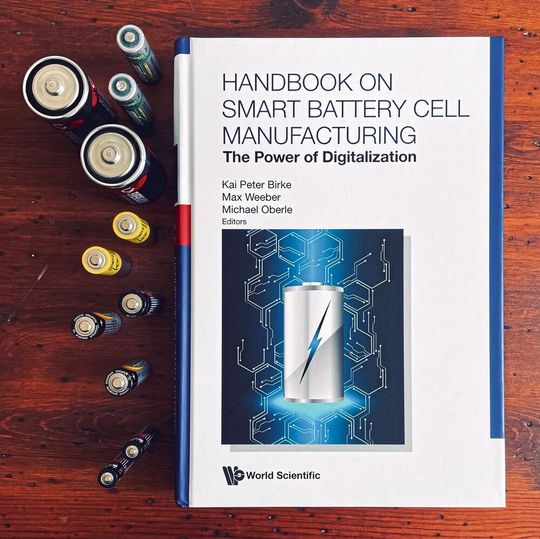 Das Handbook on Smart Battery Cell Manufacturing: The Power of Digitalization. Das Handbook on Smart Battery Cell Manufacturing: The Power of Digitalization.