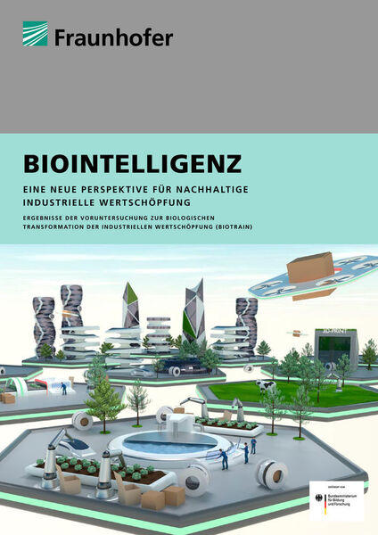 Die Fraunhofer-Gesellschaft hat eine Broschüre zur Biologischen Transformation veröffentlicht. (Fraunhofer-Gesellschaft)