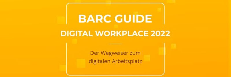 Der BARC Guide Digital Workplace 2022 soll Unternehmen Anregungen für die Gestaltung ihrer Projekte liefern.