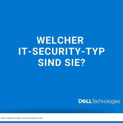 Na? Welcher IT-Security-Typ sind sie? (Dell Technologies)