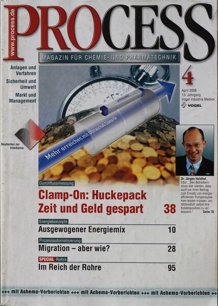 April 2006   Top Themen:  - Clamp-On: Huckepack Zeit und Geld gespart - Ausgewogener Energiemix - Migration - aber wie? - Im Reich der Rohre (Bild: PROCESS)