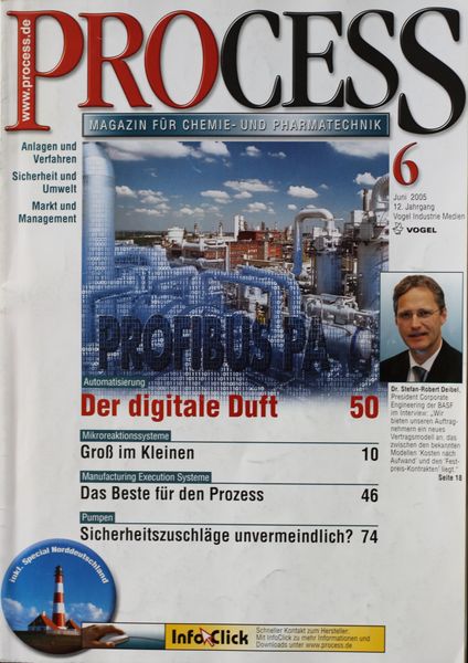 Juni 2005   Top Themen:  - Der digitale Duft - Groß im Kleinen - Das Beste für den Prozess - Sicherheitszuschläge unvermeindlich? (Bild: PROCESS)