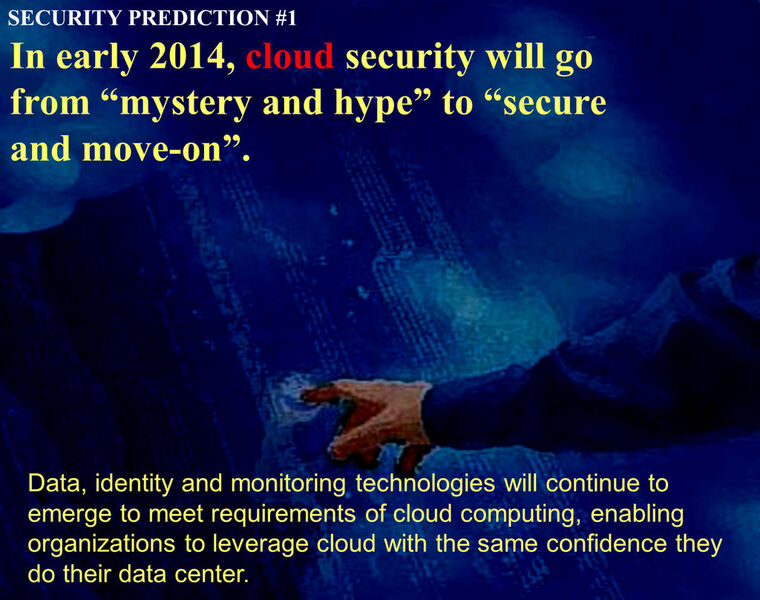 Vorhersage 1: Bis Anfang 2014 wird sich das Thema „Sicherheit in der Cloud“ von „unsicher und gehyped“ zu „sicher und selbstverständlich“ gewandelt haben. (Bild: IBM)