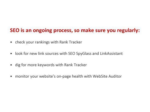 SEO ist ein fortwährender Prozess. Stellen Sie folglich sicher, dass Sie regelmäßig Ihre Positionen mit Rank Tracker überprüfen; mit SEO SpyGlass und LinkAssistant nach weiteren Möglichkeiten Ausschau halten, Backlinks zu erhalten; neue Keywords für Rank Tracker suchen und den Status und die Qualität Ihrer Website mit WebSite Auditor überprüfen. Nach Abschluss aller Maßnahmen vergessen Sie bitte nicht, dass SEO eine kontinuierliche Tätigkeit ist, die nicht damit endet, die Website einmalig optimiert zu haben. Erweitern Sie darum Ihre Website regelmäßig mit neuen Informationen und halten Sie dauerhaft Ausschau nach wichtigen Backlinks. Behalten Sie den Wettbewerb im Internet und Ihre eigenen Platzierungen dauerhaft im Auge. (Archiv: Vogel Business Media)