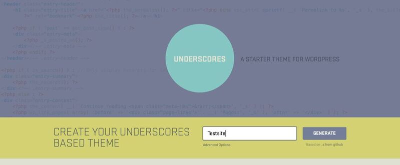 Underscores ist das offizielle Starter-Theme von Automattic und ist mit einem Klick generiert.
