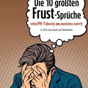 Die zehn großen FrustSprüche in Kommunikationsabteilungen