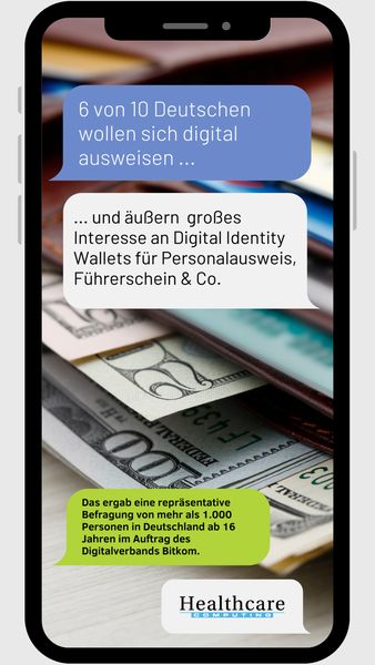60 Prozent der Deutschen würden auf ein klassisches Portemonnaie verzichten, wenn sie die Möglichkeit hätten sich digital auszuweisen – sogenannte Digital Identity Wallets, die ganz einfach auf das Smartphone geladen werden können, könnten das ermöglichen. Dennoch äußern 35 Prozent der Befragten Zweifel hinsichtlich der Sicherheit eines solchen digitalen Pendants zur Brieftasche. (Bitkom)