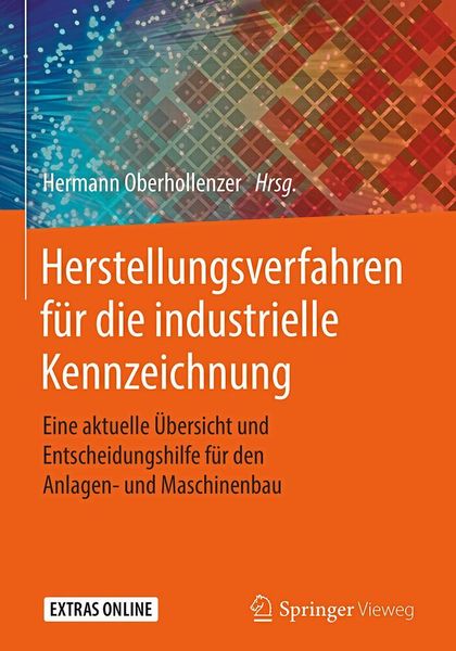 H. Oberhollenzer (Hrsg.): Herstellungsverfahren für die industrielle Kennzeichnung. Springer 2018. 319 Seiten, ISBN: 978-3-662-55330-5, 64,99 Euro. (Springer)
