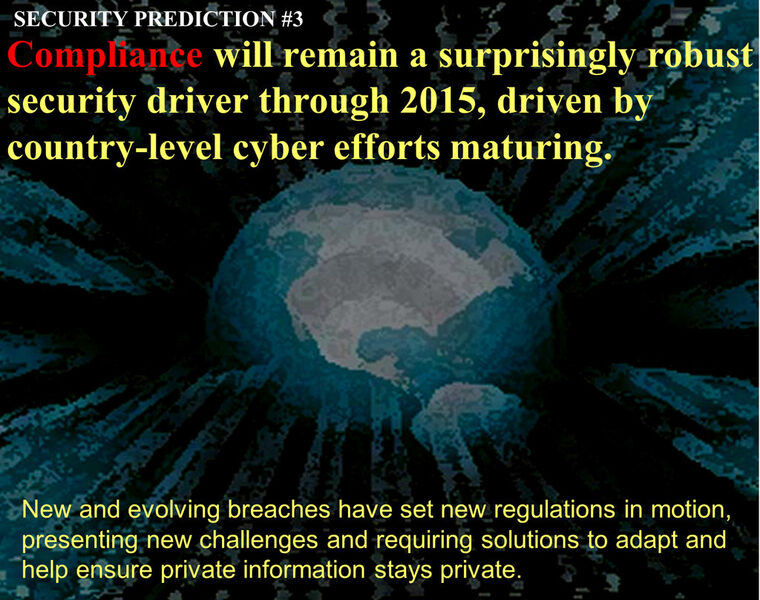 Vorhersage 3: Selbst 2015 noch wird Compliance ein starker Sicherheitstreiber sein, der durch Bemühungen einzelner Länder weiter bestärkt wird. (Bild: IBM)
