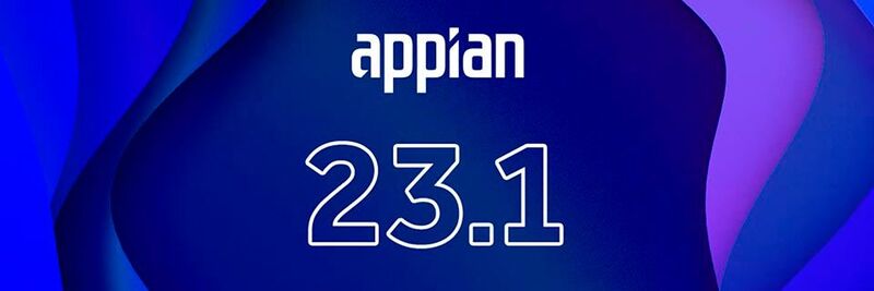 Die neue Plattform-Version 23.1 basiert auf dem Low-Code-Design von Appian. 