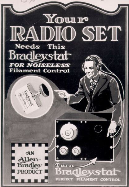 Reklame in den 1920ern Allan-Bradley wirbt für seine Radiokomponenten. Bradleystat wird als perfekter Leitungsregler gepriesen. (Rockwell Automation)