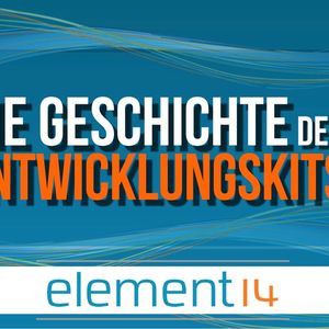 `Die Geschichte des Entwicklungskits´: Von element14, in 25 Bildern