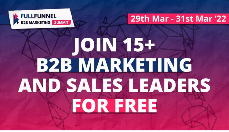 Full-Funnel B2B Marketing Summit' 22 Echte B2B Marketer berichten im Full-Funnel B2B Marketing Summit' 22 über neueste Trends aus dem B2B Marketing und Vertrieb. Die internationale B2B Veranstaltung findet bereits zum dritten Mal statt. Wann: 29.03. – 31.03.2022, digitale Veranstaltung Mehr unter: https://www.linkedin.com/events/6879043851735052289/  (Bild: Fullfunel.io)