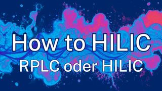 Abb.1: Der erste Teil der HILIC-Tipps beschäftigt sich u.a. mit den Grundlagen von Polarität und gibt Auswahlhilfen für die Frage: RPLC oder HILIC? (Bild: VCG – Lüttmann)
