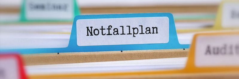 Haben Sie einen Notfallplan? Haben Sie einen Notfallplan?