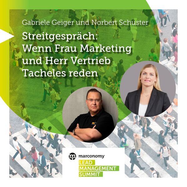 Gabriele Geiger und Norbert Schuster rekonstruieren in ihrer Session ein Streitgespräch zwischen Marketing und Vertrieb im B2B. (marconomy)