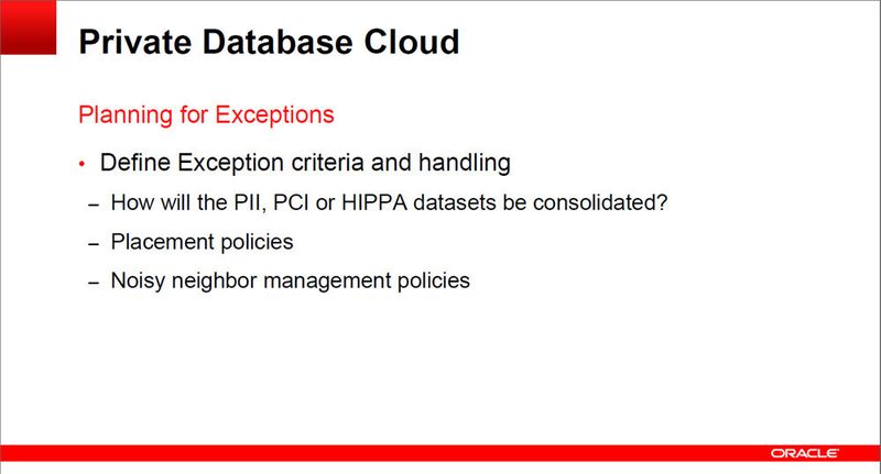 Abbildung 10: Die Best-Practice-Ratschläge von Raj Kammend, Director of Product Strategy bei Oracle schließen die Planung von Ausnahmen mit ein. Das gilt für die Verwendung von 12c zu eigenen Zwecken .... (Bild: Oracle)