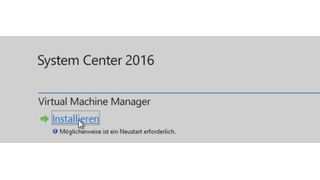 Bei der Installation und Konfiguration von SCVMM gibt es einiges zu beachten. (Joos / Microsoft)
