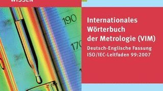 Das Buch enthält eine Sammlung von Begriffen und Definitionen der Metrologie in deutscher und englischer Sprache. (Archiv: Vogel Business Media)